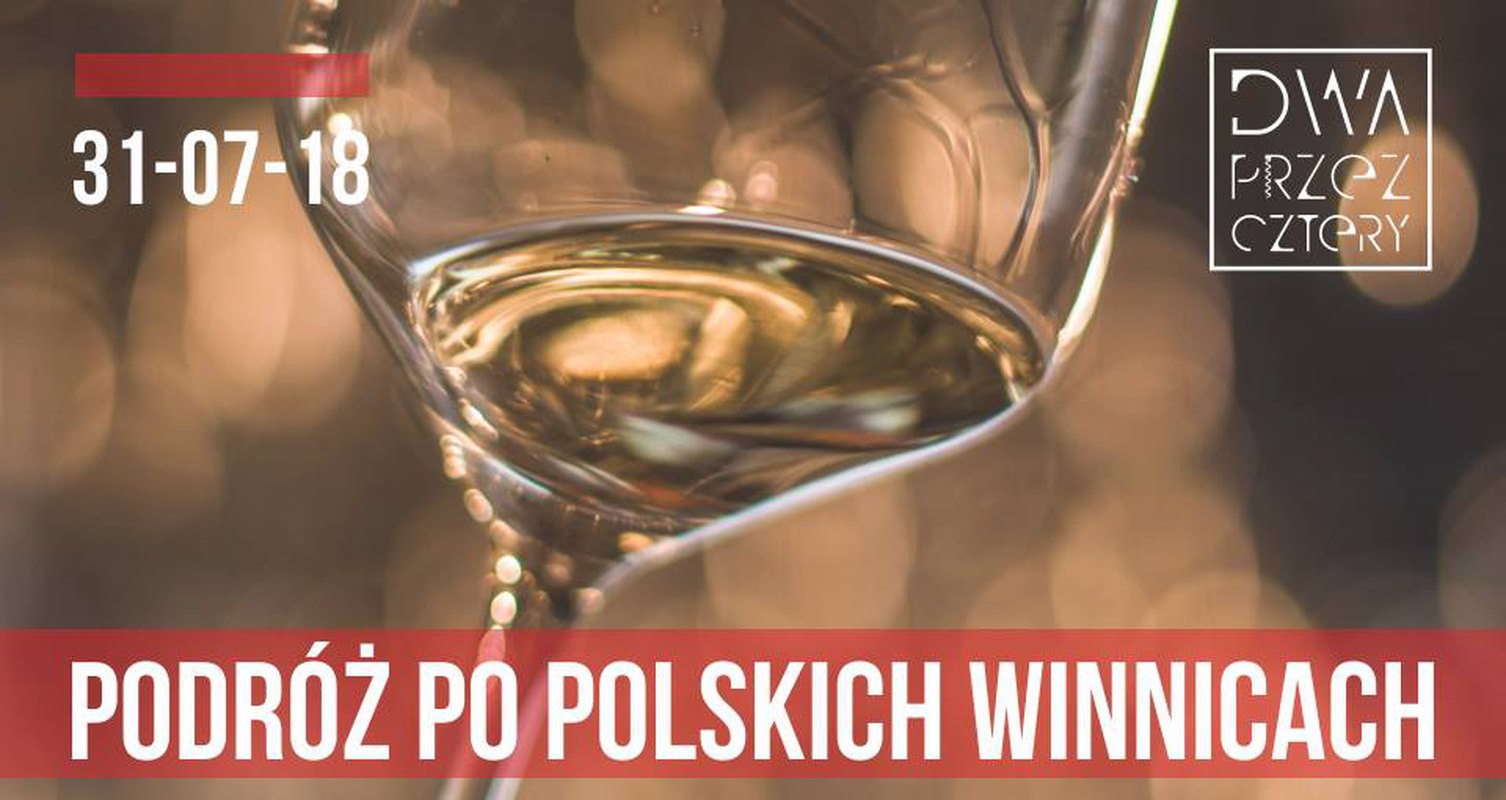 Podróż po polskich winnicach! Degustacja win