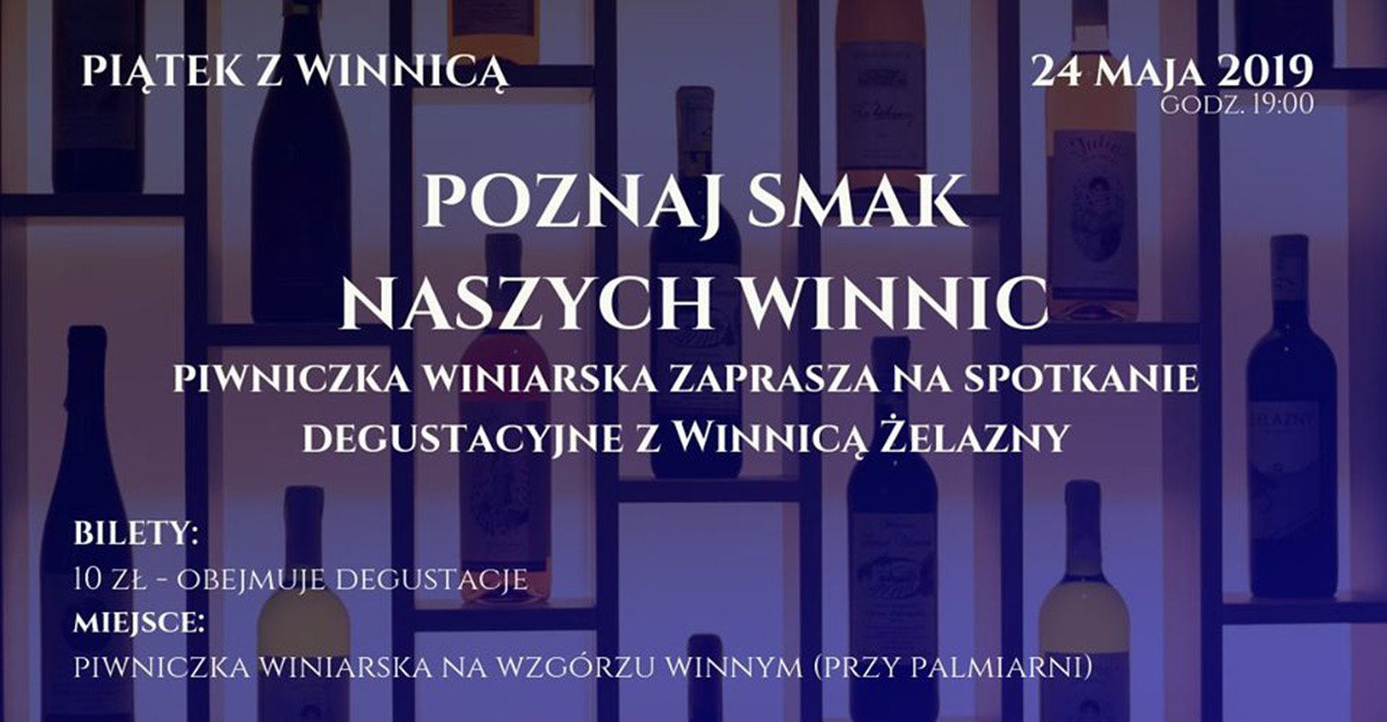 Piątek z Winnicą cz. 16 - Winnica Żelazny