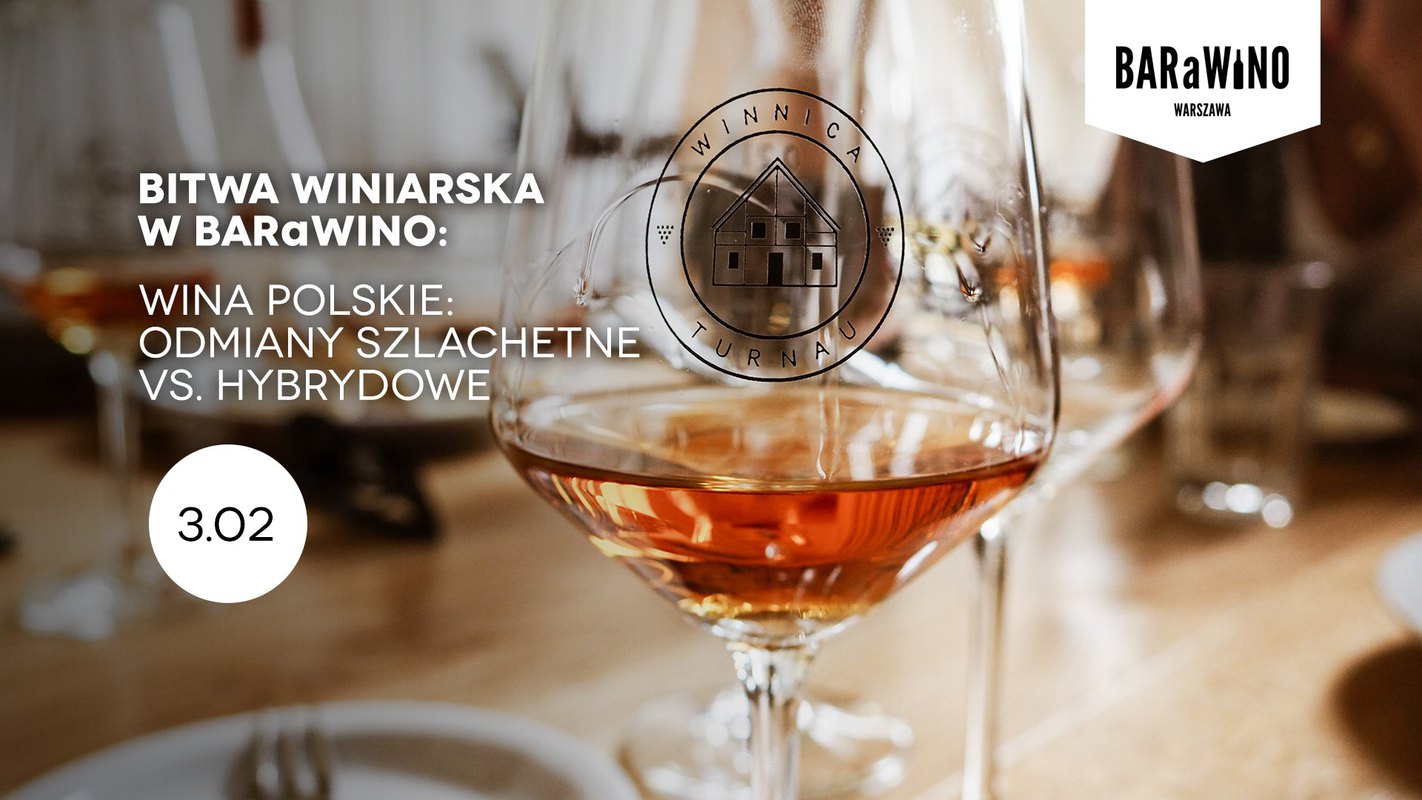 Degustacja w BARaWINO: Wina polskie - odmiany szlachetne vs hybr